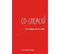 Co-creació: Un viatge per la vida.