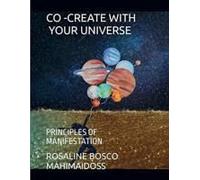 Co-Create With Your Universe