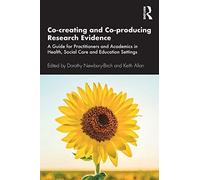 Co-Creating And Co-Producing Research Evidence