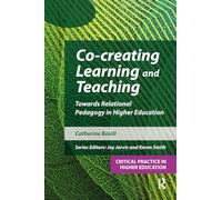 Co-creating Learning and Teaching: Towards relational pedagogy in higher education