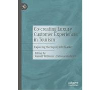 Co-creating Luxury Customer Experiences in Tourism: Exploring the Superyacht Market
