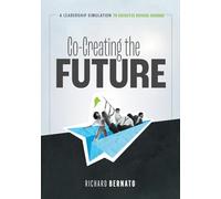 Co-Creating the Future: A Leadership Simulation to Catalyze School Change