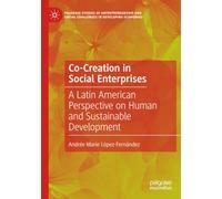 Co-Creation in Social Enterprises: A Latin American Perspective on Human and Sustainable Development