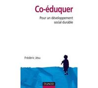Co-éduquer - Pour un développement social durable - Frédéric Jésu - Dunod - broché - Essai