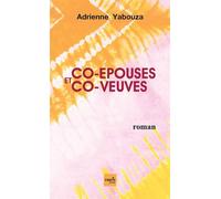 Co-Epouses Et Co-Veuves - Adrienne Yabouza - Cauris Eds - broché - Roman