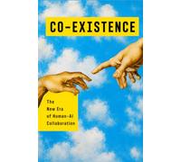 CO-EXISTENCE: The New Era of Human-AI Collaboration