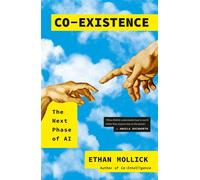 Co-Existence The Next Phase of AI - From the Bestselling Author of Co-Intelligence - Ethan Mollick - Virgin Digital - ebook (ePub) - Livre