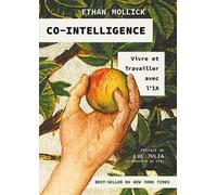 Co-intelligence - Vivre et travailler avec l'IA (version française)
