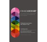 Co-Leadership: How Modern Leaders Share Power, Build Trust, and Shape the Future Together
