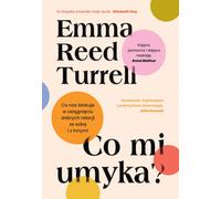 Co mi umyka ? - Emma Reed Turrell (livre en polonais)