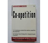 Co-Opetition: A Revolutionary Mindset That Combines Competition and Co-Operation : The Game Theory Strategy That's Changing the Game of Business