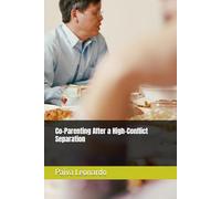 Co-Parenting After a High-Conflict Separation
