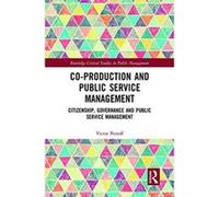 Co-Production and Public Service Management: Citizenship, Governance and Public Services Management (Routledge Critical Studies in Public Management) - [Version Originale] Inconnu (Auteur)