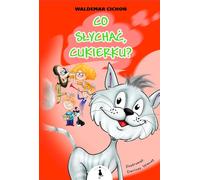 Co s³ychaæ Cukierku Waldemar Cichoñ (Buch auf Polnisch)