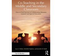 Co-Teaching in the Middle and Secondary Classroom How to Find Success in Collaboration Between General and Special Education - Lisa A. Dieker - Routledge - ebook (ePub) - Livre