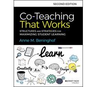 Co-Teaching That Works – Structures and Strategies for Maximizing Student Learning – 2e édition