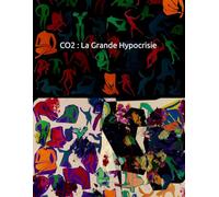 CO2 : La Grande Hypocrisie