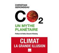 Co2 un mythe planetaire Nouvelle édition - Christian Gerondeau - Du Toucan Eds - broché - Essai
