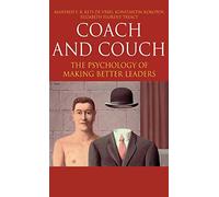 Coach and Couch: The Psychology of Making Better Leaders