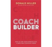 Coach Builder by Donald Miller Donald Miller (Auteur)