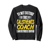 Coach Calisthenics Dérangé Humour Street Workout Sweatshirt