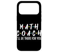 Coach de mathématiques, Je Serai là pour toi Coque pour iPhone 17 Pro Max