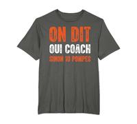 Coach Drôle Entraîneu On Dit Oui Coach Sinon 10 Pompes T-Shirt
