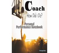 Coach, How Did I Do?: Performance Tracker