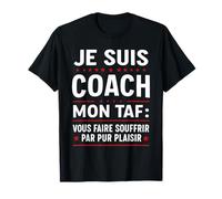 Coach Mon Taf Vous Faire Souffrir Humour Fitness Cadeau T-Shirt