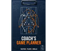 Coach’s Game Planner Lined Notebook - Tactics, Plays & Drills: 110 Lined Pages for Basketball Strategy Notes, Play Diagrams, Practice Planning & Performance Tracking