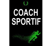 Coach Sportif: Cahier de suivi d'entraînement et d'exercices / Suivi jusqu'à 10 élèves avec Programmes à remplir et Fiches de présentation ainsi qu'un Bilan.
