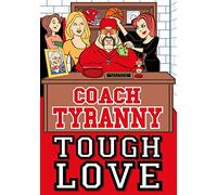 Coach & The Kids: Tough Love