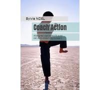 Coach'Action: Atteignez vos objectifs avec cet auto-coaching puissant