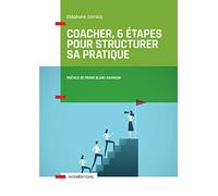 Coacher, 6 étapes pour structurer sa pratique