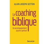 Coacher Avec La Bible - Un Accompagnement Psycho-Spirituel