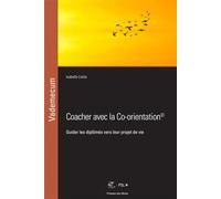Coacher avec la Co-orientation: Guider les diplômés vers leur projet de vie