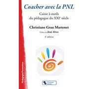 Coacher Avec La Pnl - Caisse À Outils Du Pédagogue Du Xxie Siècle