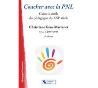 Coacher avec la PNL Caisse à outils du pédagogue du XXIe siècle - Christiane Grau - Chronique Sociale - broché - Livre