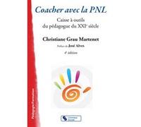Coacher avec la PNL Christiane Grau (Auteur), José Alvès (Préface)