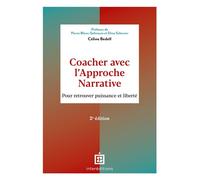 Coacher avec l'Approche narrative Pour retrouver puissance et liberté - 2nde édition - Céline Bedell - Intereditions - broché - Etude