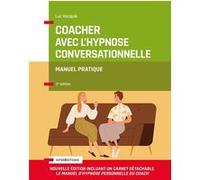 Coacher avec l'hypnose conversationnelle Luc Vacquie (Auteur)
