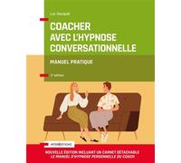 Coacher avec l'hypnose conversationnelle Manuel pratique - 2nde édition - Luc Vacquie - Intereditions - broché - Guide
