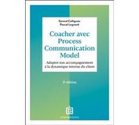 Coacher avec Process Communication Model Gérard Collignon (Auteur), Pascal Legrand (Auteur)