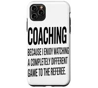 Coacher Parce Que J'aime Regarder Un Passionné De Coaching Coque pour iPhone 11 Pro Max