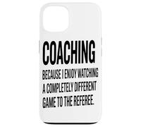 Coacher Parce Que J'aime Regarder Un Passionné De Coaching Coque pour iPhone 13