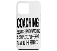 Coacher Parce Que J'aime Regarder Un Passionné De Coaching Coque pour iPhone 13 Pro Max