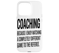 Coacher Parce Que J'aime Regarder Un Passionné De Coaching Coque pour iPhone 15 Pro Max