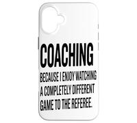 Coacher Parce Que J'aime Regarder Un Passionné De Coaching Coque pour iPhone 16 Plus