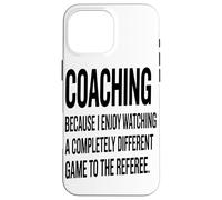 Coacher Parce Que J'aime Regarder Un Passionné De Coaching Coque pour iPhone 16 Pro Max