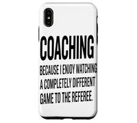 Coacher Parce Que J'aime Regarder Un Passionné De Coaching Coque pour iPhone XS Max